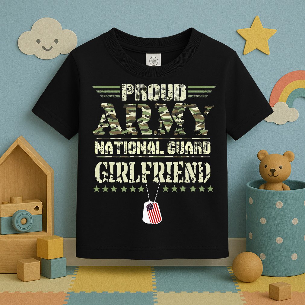 Proud Army National Guard Girlfriend USA Military Veteran Toddler T-Shirt