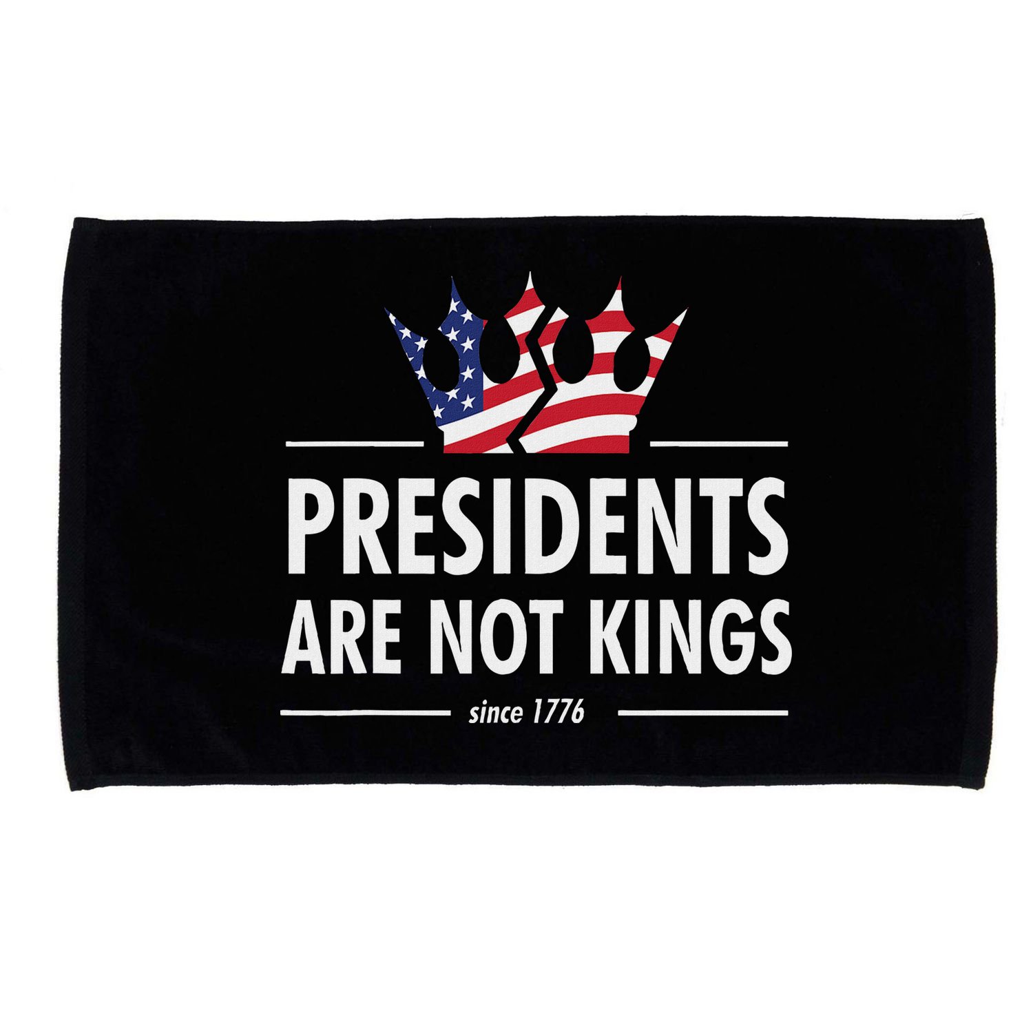 Presidents Are Not Kings Usa Flag Since 1776 Microfiber Hand Towel