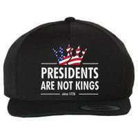 Presidents Are Not Kings Usa Flag Since 1776 Wool Snapback Cap