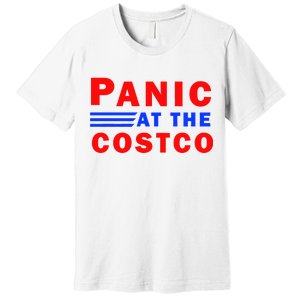 Panic At The Costco Premium T-Shirt