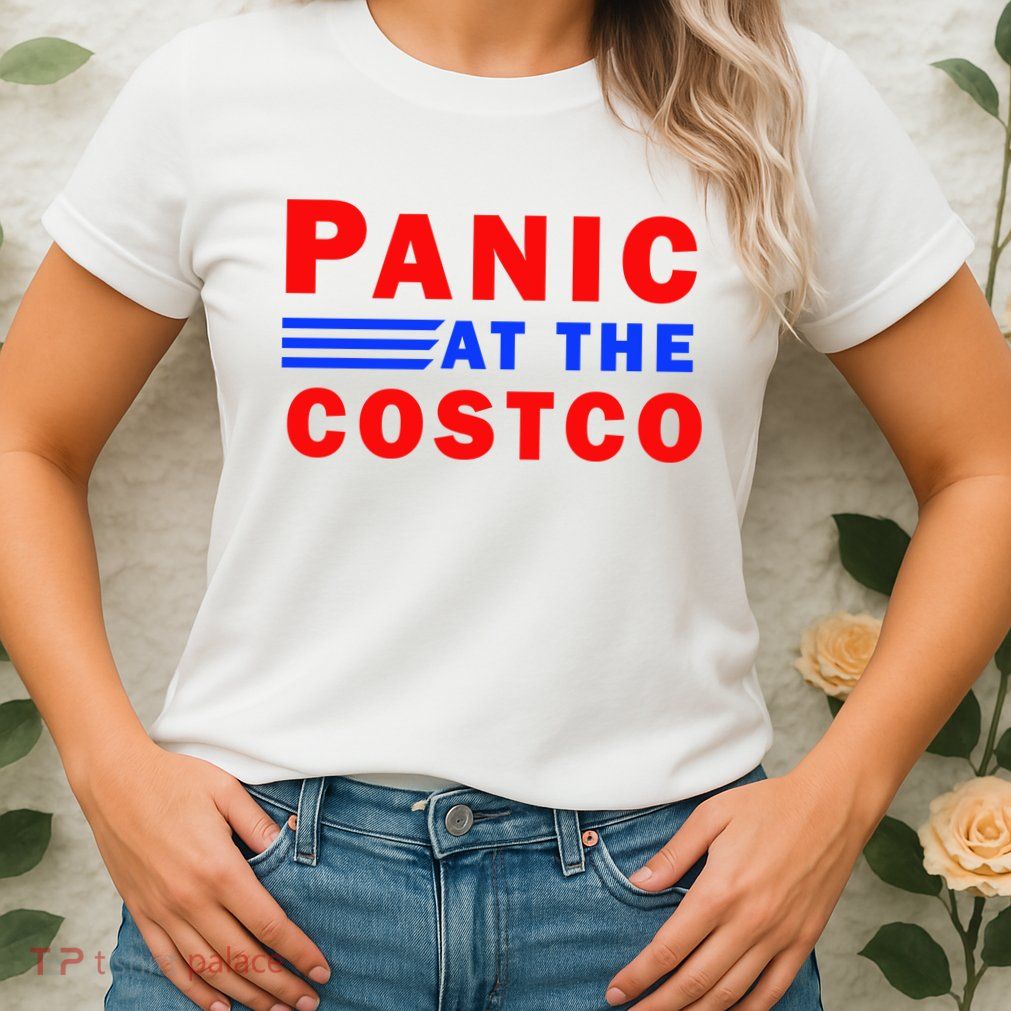 Panic At The Costco Womens T-Shirt