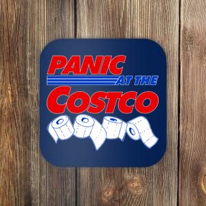 Panic At The Costco Toilet Paper Virus Pandemic Coaster