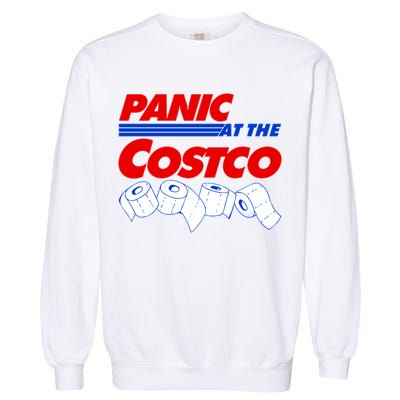 Panic At The Costco Toilet Paper Virus Pandemic Garment-Dyed Sweatshirt