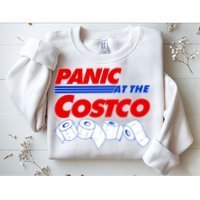 Panic At The Costco Toilet Paper Virus Pandemic Sweatshirt