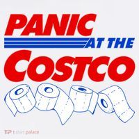 Panic At The Costco Toilet Paper Virus Pandemic Tall T-Shirt