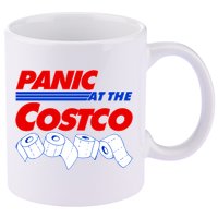 Panic At The Costco Toilet Paper Virus Pandemic 11oz C Handle Ceramic Mug