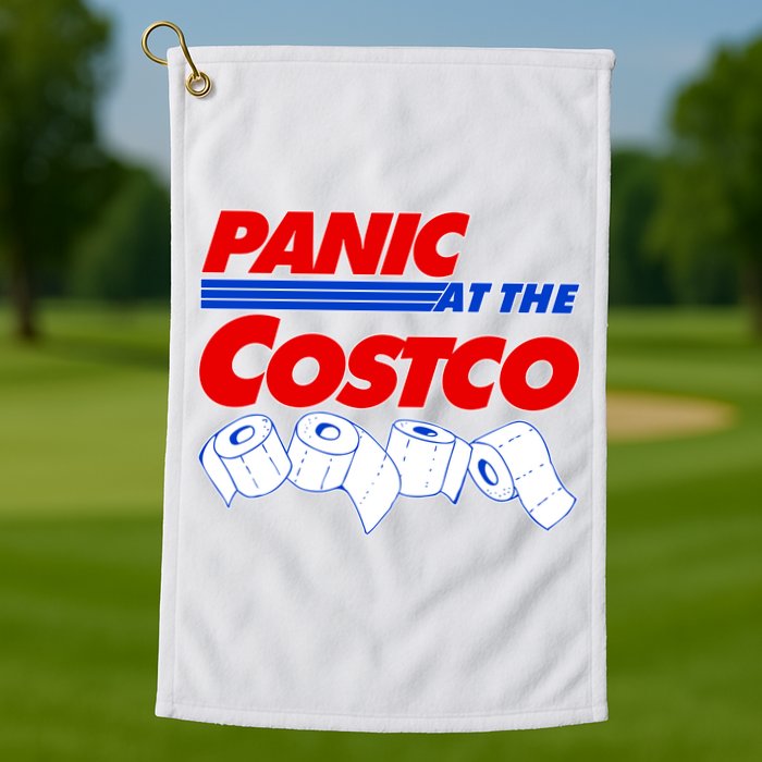 Panic At The Costco Toilet Paper Virus Pandemic Golf Towel