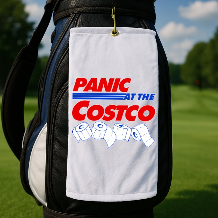 Panic At The Costco Toilet Paper Virus Pandemic Golf Towel