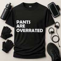 Pants Are Overrated Cooling Performance Crew T-Shirt