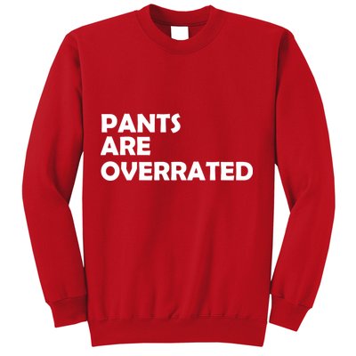 Pants Are Overrated Sweatshirt