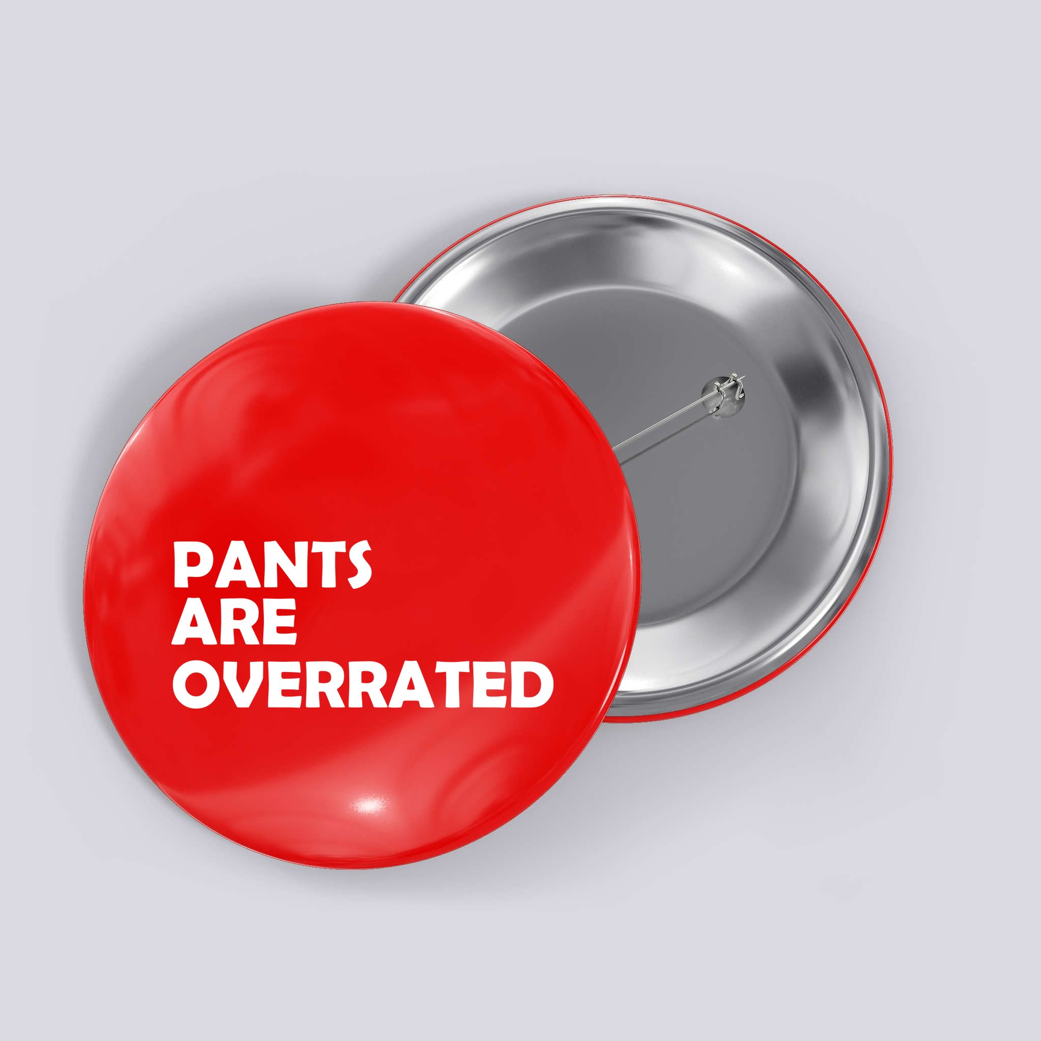 Pants Are Overrated Button