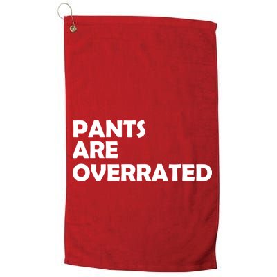 Pants Are Overrated Golf Towel