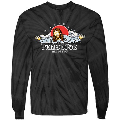 Pendejos All of You Sarcastic Jesus Christian Humor Retro Tie-Dye Long Sleeve Shirt