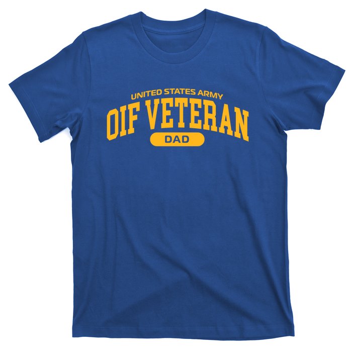 Proud Army Oif Veteran Dad Gift T-Shirt