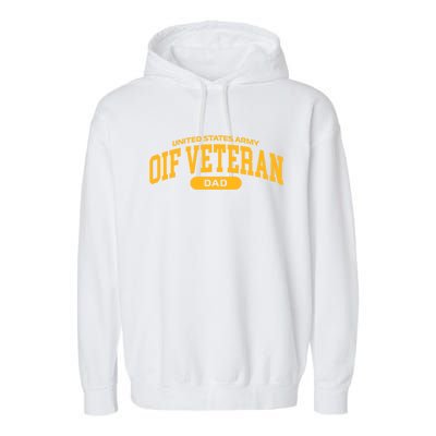 Proud Army Oif Veteran Dad Gift Garment-Dyed Fleece Hoodie