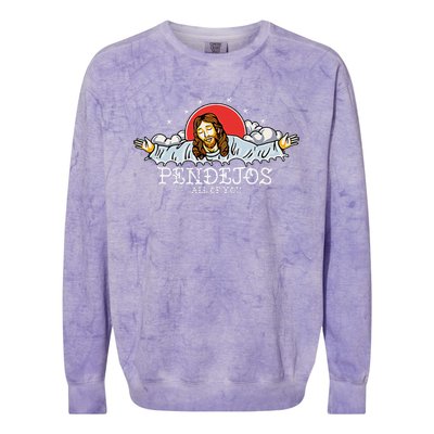 Pendejos All Of You Jesus Sarcastic Humor Colorblast Crewneck Sweatshirt