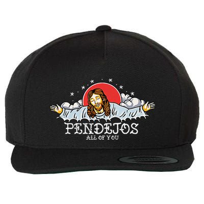Pendejos All Of You Jesus Sarcastic Humor Wool Snapback Cap