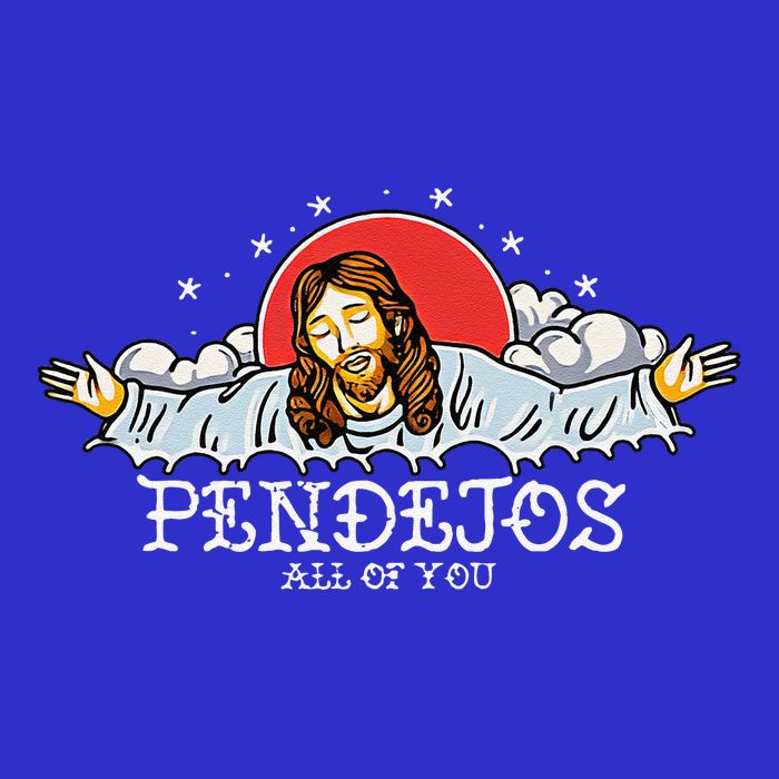 Pendejos All Of You Jesus Sarcastic Humor Long Sleeve Shirt