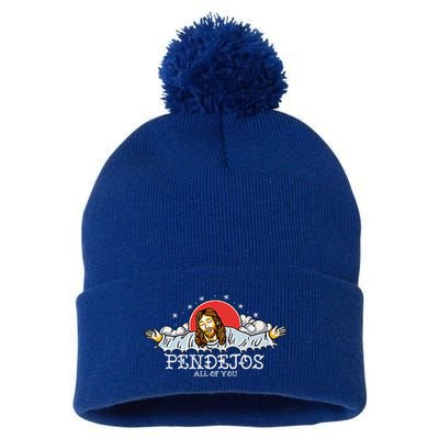 Pendejos All Of You Jesus Sarcastic Humor Pom Pom 12in Knit Beanie