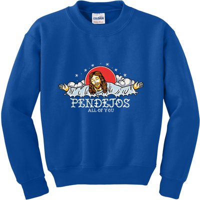 Pendejos All Of You Jesus Sarcastic Humor Kids Sweatshirt
