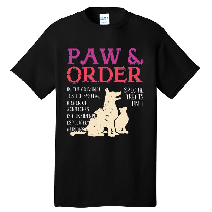 Paw And Order Special Feline Unit Pets Training Dog Cat Tall T-Shirt