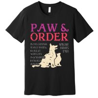 Paw And Order Special Feline Unit Pets Training Dog Cat Premium T-Shirt