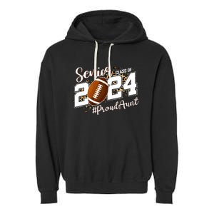 Proud Aunt Of A 2024 Senior Football Graduate Class Of 2024 Garment-Dyed Fleece Hoodie