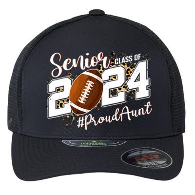 Proud Aunt Of A 2024 Senior Football Graduate Class Of 2024 Flexfit Unipanel Trucker Cap