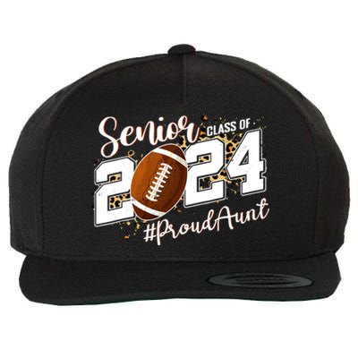 Proud Aunt Of A 2024 Senior Football Graduate Class Of 2024 Wool Snapback Cap