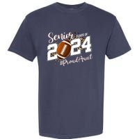 Proud Aunt Of A 2024 Senior Football Graduate Class Of 2024 Garment-Dyed Heavyweight T-Shirt