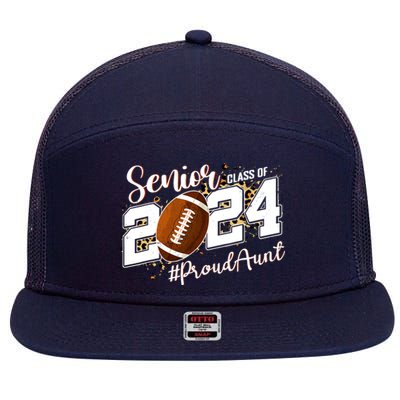 Proud Aunt Of A 2024 Senior Football Graduate Class Of 2024 7 Panel Mesh Trucker Snapback Hat