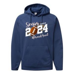 Proud Aunt Of A 2024 Senior Football Graduate Class Of 2024 Performance Fleece Hoodie