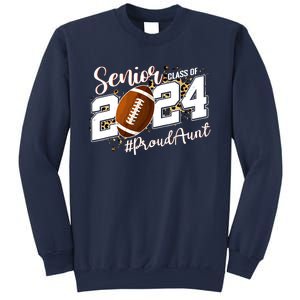 Proud Aunt Of A 2024 Senior Football Graduate Class Of 2024 Sweatshirt