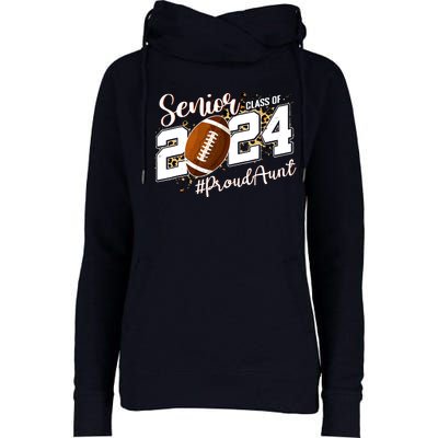 Proud Aunt Of A 2024 Senior Football Graduate Class Of 2024 Womens Funnel Neck Pullover Hood