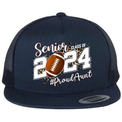 Proud Aunt Of A 2024 Senior Football Graduate Class Of 2024 Flat Bill Trucker Hat