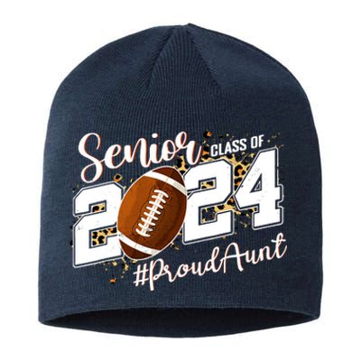 Proud Aunt Of A 2024 Senior Football Graduate Class Of 2024 Sustainable Beanie