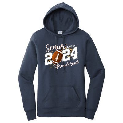 Proud Aunt Of A 2024 Senior Football Graduate Class Of 2024 Women's Pullover Hoodie