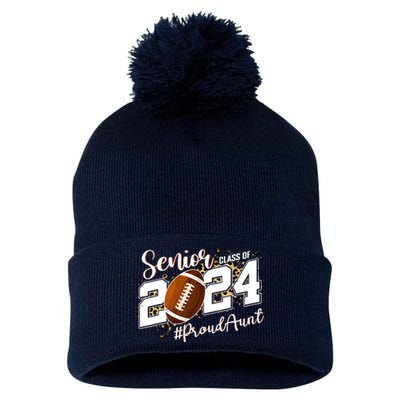 Proud Aunt Of A 2024 Senior Football Graduate Class Of 2024 Pom Pom 12in Knit Beanie