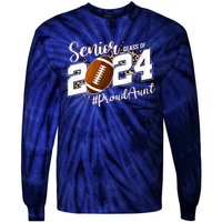 Proud Aunt Of A 2024 Senior Football Graduate Class Of 2024 Tie-Dye Long Sleeve Shirt