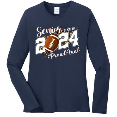 Proud Aunt Of A 2024 Senior Football Graduate Class Of 2024 Ladies Long Sleeve Shirt