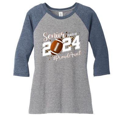 Proud Aunt Of A 2024 Senior Football Graduate Class Of 2024 Women's Tri-Blend 3/4-Sleeve Raglan Shirt