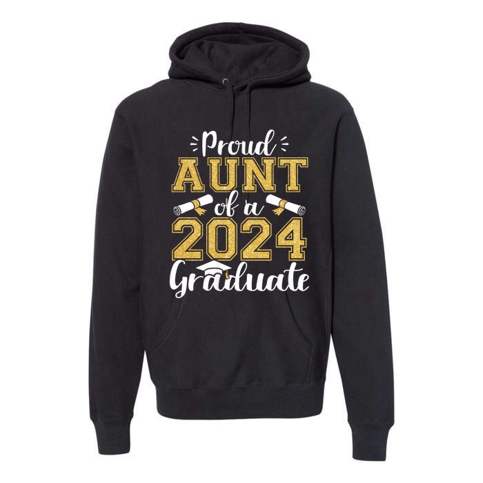 Proud Aunt Of A Class Of 2024 Graduate Funny Senior Aunt Premium Hoodie