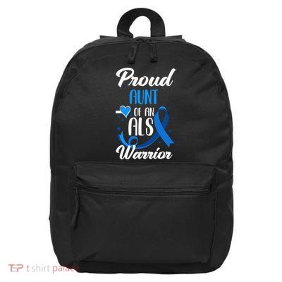 Proud Aunt Of An ALS Warrior Niece Nephew ALS Awareness 16 in Basic Backpack