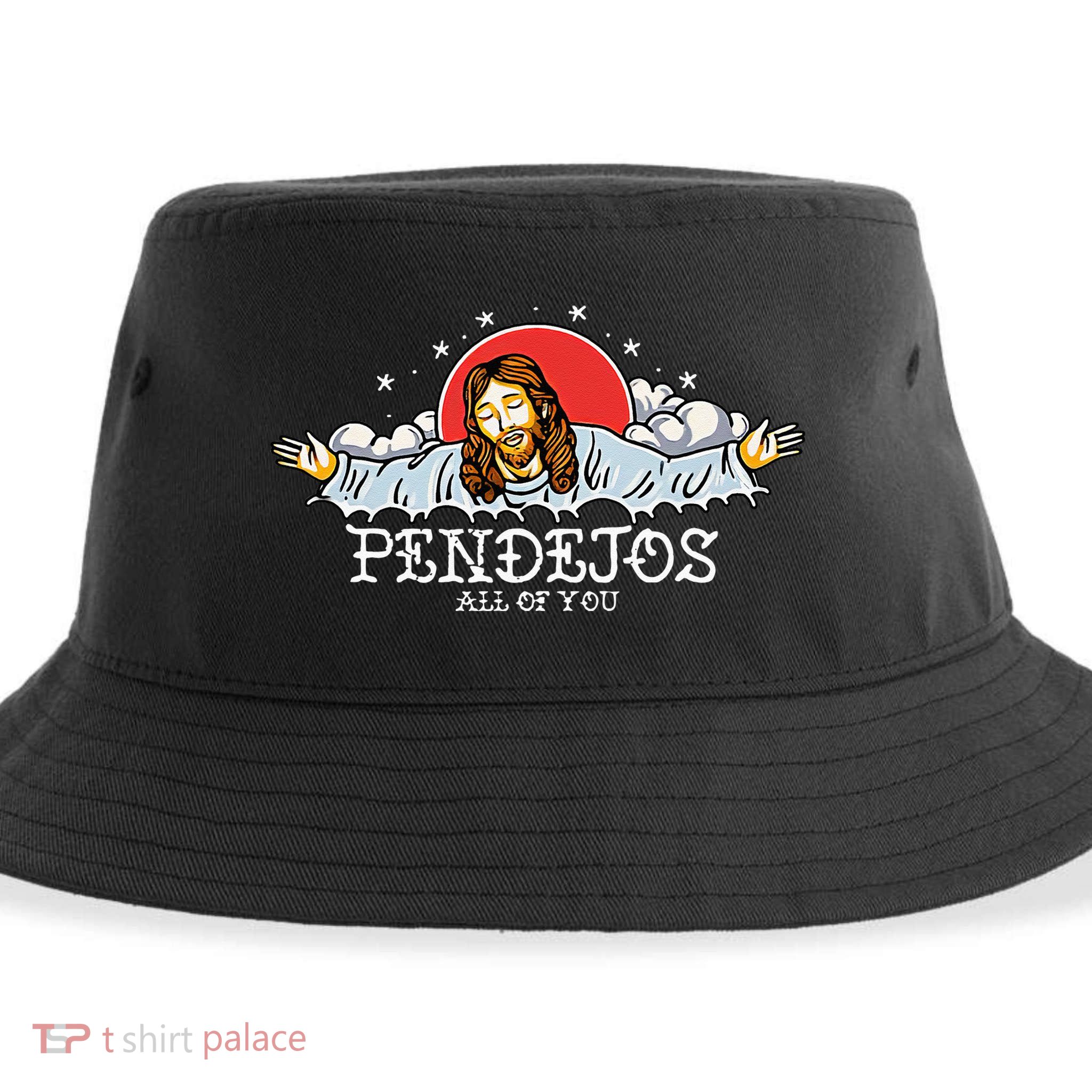 Pendejos All Of You Jesus Sarcastic Humor Sustainable Bucket Hat