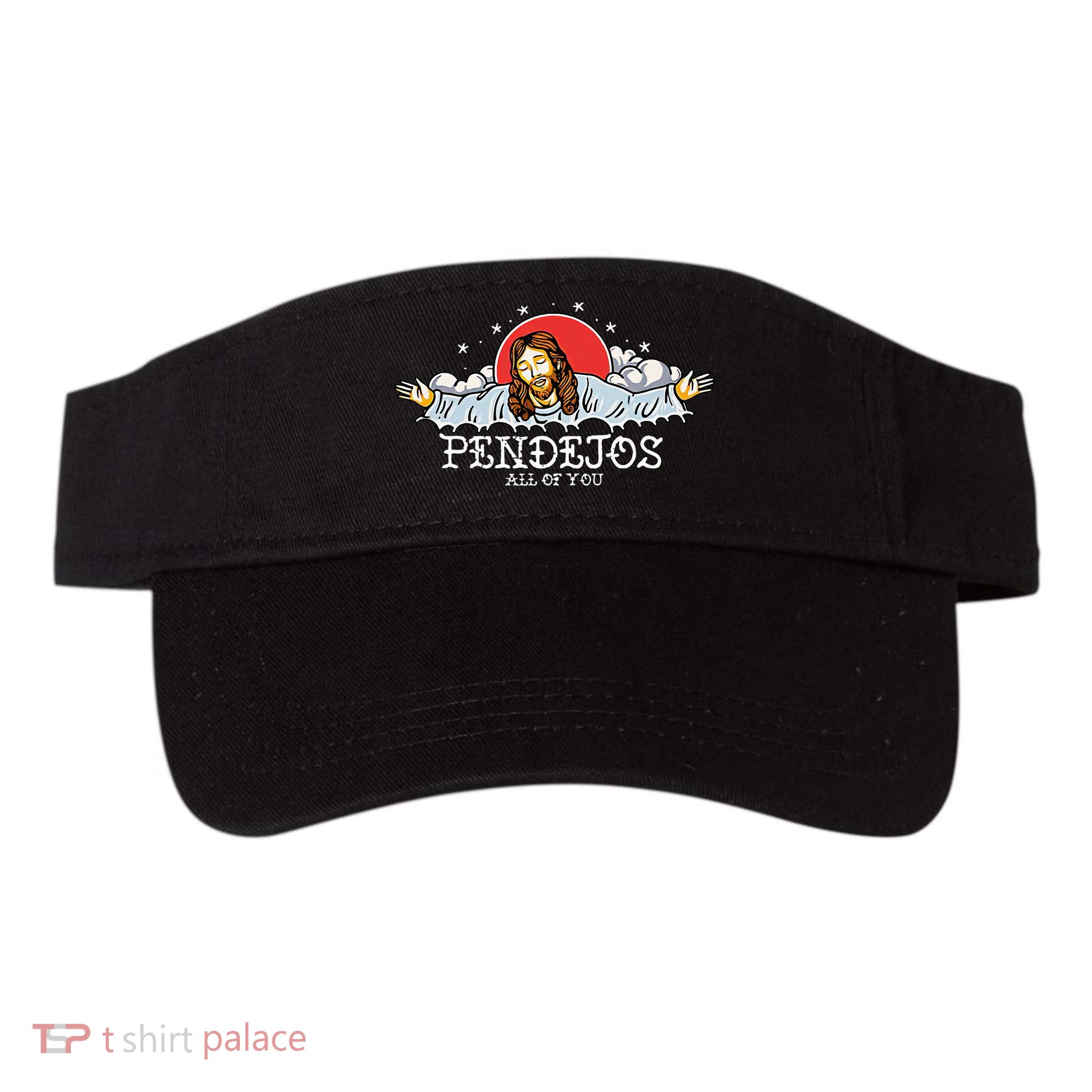 Pendejos All Of You Jesus Sarcastic Humor Visor