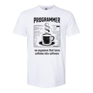 Programmer An Organism That Turns Caffeine Into Software Softstyle CVC T-Shirt