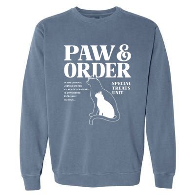 Paw And Order Cats Special Treat Unit Gift For Pet Lover Garment-Dyed Sweatshirt