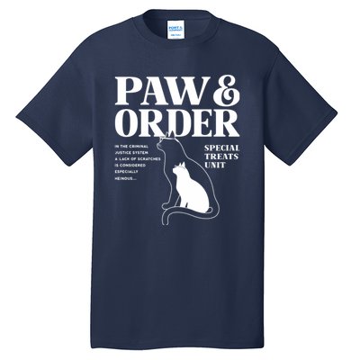 Paw And Order Cats Special Treat Unit Gift For Pet Lover Tall T-Shirt