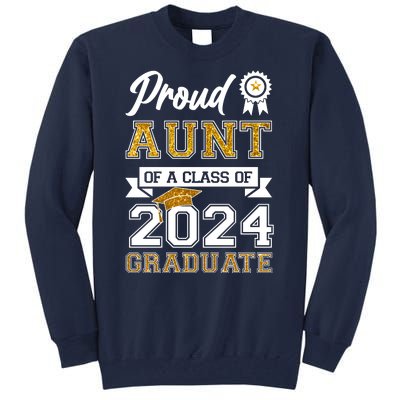 Proud Aunt Of The Class Of 2024 Graduate Tall Sweatshirt