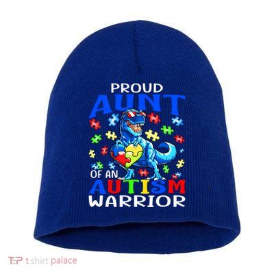 Proud Aunt Of An Autism Warrior Dinosaur Cute Gift Short Acrylic Beanie